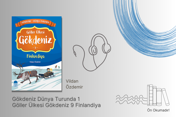 Gökdeniz Dünya Turunda 1  Göller Ülkesi Gökdeniz 9 Finlandiya   - Sesli Kitap
